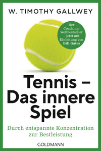 Tennis - Das innere Spiel - W Timothy Gallwey - E-Book