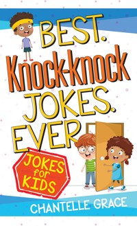 Best Knock-knock Jokes Ever - Chantelle Grace - E-Book