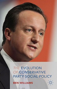 The Evolution of Conservative Party Social Policy - B. Williams - E-Book