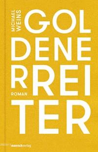 Goldener Reiter - Michael Weins - E-Book