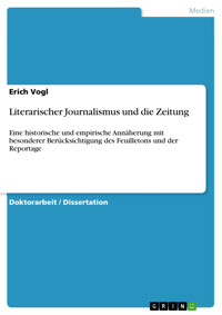Literarischer Journalismus und die Zeitung - Erich Vogl - E-Book