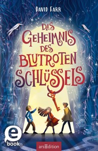 Das Geheimnis des blutroten Schlüssels (Das Buch der gestohlenen Träume 2) - David Farr - E-Book