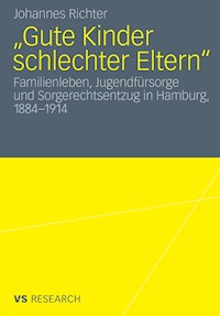 „Gute Kinder schlechter Eltern“ - Johannes Richter - E-Book