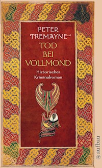 Tod bei Vollmond - Peter Tremayne - E-Book