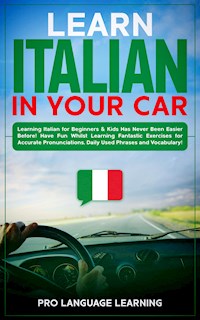 Learn Italian in Your Car - Pro Language Learning - E-Book