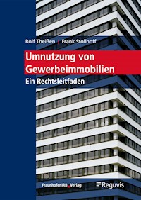 Umnutzung von Gewerbeimmobilien. - Rolf Theißen - E-Book