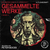 Gesammelte Werke - Band 2 - H. P. Lovecraft - Hörbuch