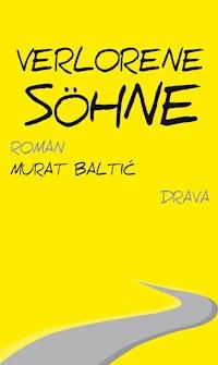 Verlorene Söhne - Murat Baltić - E-Book