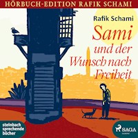 Sami und der Wunsch nach Freiheit - Rafik Schami - Hörbuch