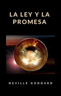 La ley y la promesa (traducido) - Neville Goddard - E-Book