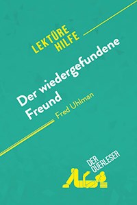 Der wiedergefundene Freund von Fred Uhlman (Lektürehilfe) - Valentine Hanin - E-Book