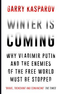 Winter Is Coming - Garry Kasparov - E-Book
