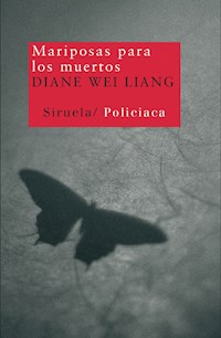 Mariposas para los muertos - Diane Wei Liang - E-Book