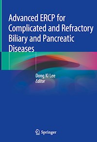 Advanced ERCP for Complicated and Refractory Biliary and Pancreatic Diseases -  - E-Book