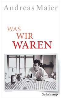 Was wir waren - Andreas Maier - E-Book