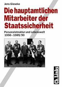 Die hauptamtlichen Mitarbeiter der Staatssicherheit - Jens Gieseke - E-Book