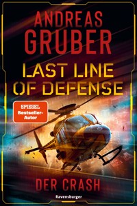 Last Line of Defense, Band 3 - Der Crash - Andreas Gruber - E-Book