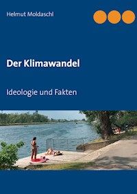 Der Klimawandel - Helmut Moldaschl - E-Book