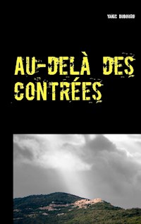Au-delà des contrées - Yanic Dubourg - E-Book