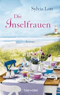 Die Inselfrauen - Sylvia Lott - E-Book