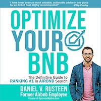 Optimize Your Airbnb - Daniel V. Rusteen - Hörbuch