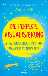 Die perfekte Visualisierung - Gill Anjana - E-Book + Hörbuch
