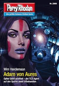 Perry Rhodan 2909: Adam von Aures -  Wim Vandemaan - E-Book + Hörbuch