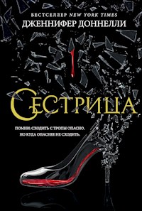 Сестрица - Дженнифер Доннелли - E-Book