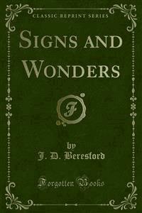 Signs and Wonders - J. D. Beresford - E-Book