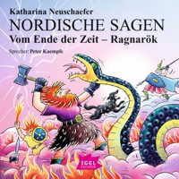 Nordische Sagen. Vom Ende der Zeit. Ragnarök - Katharina Neuschaefer - Hörbuch