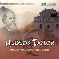 Hudson Taylor - Kerstin Engelhardt - Hörbuch