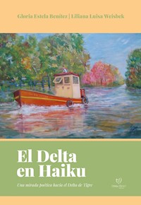El delta en Haiku - Liliana Luisa Weisbek - E-Book