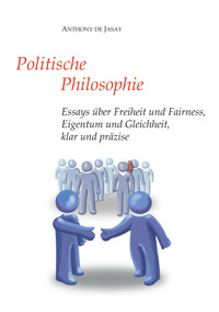 Politische Philosophie - Anthony de Jasay - E-Book