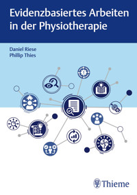 Evidenzbasiertes Arbeiten in der Physiotherapie - Daniel Riese - E-Book