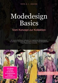 Modedesign Basics: Vom Konzept zur Kollektion - D. Eos A. I. Saage - E-Book