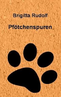 Pfötchenspuren - Brigitta Rudolf - E-Book