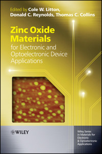 Zinc Oxide Materials for Electronic and Optoelectronic Device Applications - - E-Book