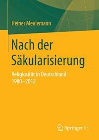 Nach der Säkularisierung - Heiner Meulemann - E-Book