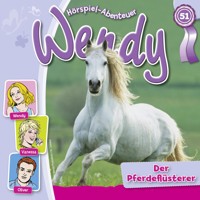 Wendy, Folge 51: Der Pferdeflüsterer - Nelly Sand - Hörbuch