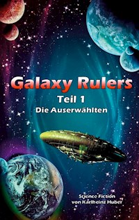Galaxy Rulers - Karlheinz Huber - E-Book