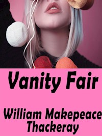 Vanity Fair - William Makepeace Thackeray - E-Book