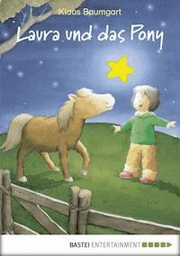 Laura und das Pony - Klaus Baumgart - E-Book