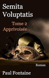 Semita voluptatis t2 - Paul Fontaine - E-Book