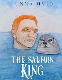 The Salmon King - Unna Hvid - E-Book