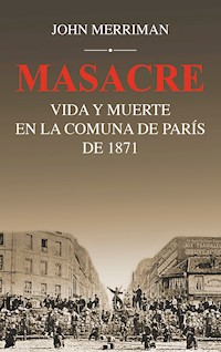 Masacre - John Merriman - E-Book