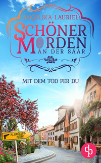Mit dem Tod per Du | Ein charmanter Kleinstadt-Krimi - Angelika Lauriel - E-Book