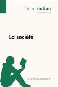La société (Fiche notion) - Natacha Cerf - E-Book