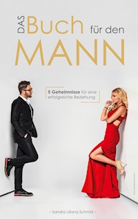 Das Buch für den Mann - Sandra Liliana Schmid - E-Book