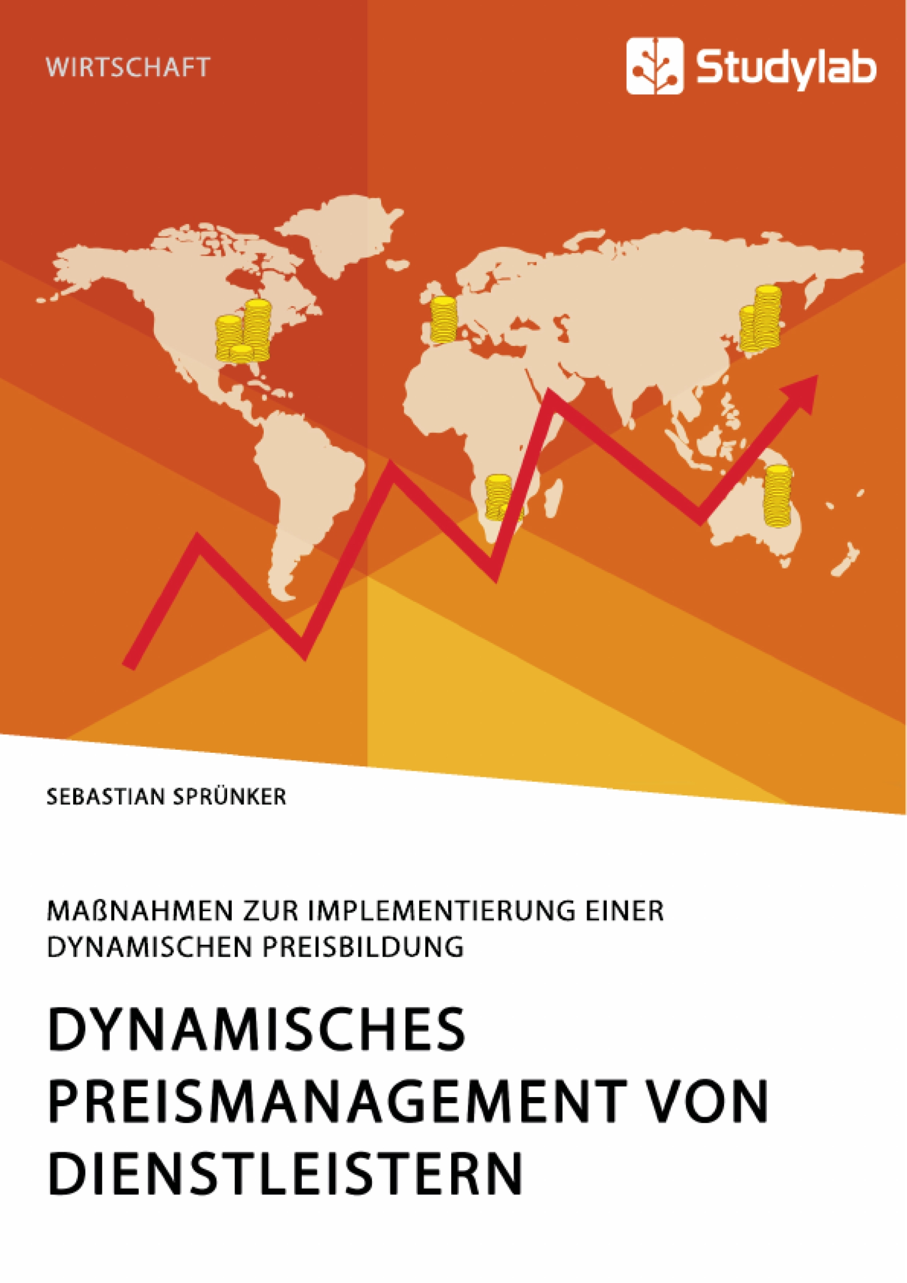 Dynamisches Preismanagement von Dienstleistern. Maßnahmen zur Implementierung einer dynamischen Preisbildung - Sebastian Sprünker - E-Book