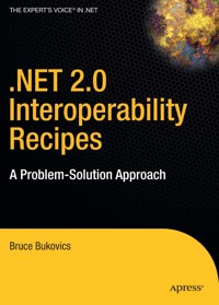 .NET 2.0 Interoperability Recipes - Bruce Bukovics - E-Book